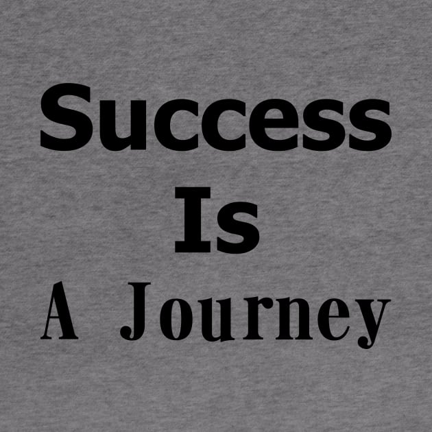 Success is a journey t shirt by Anyar Store